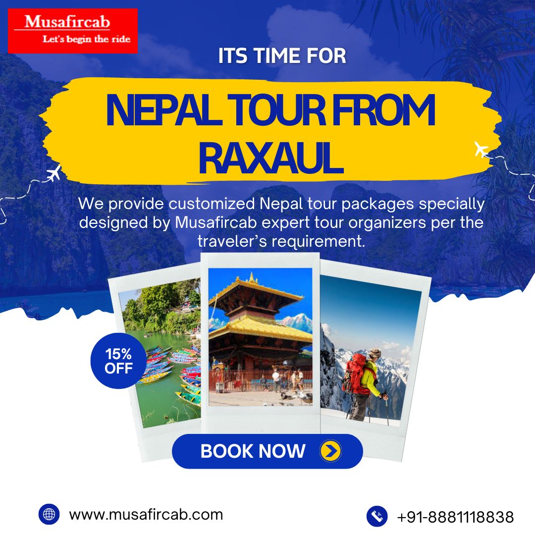 Raxaul to Nepal Tour Package, Nepal Tour Package from Raxaul,Raxaul,Tours & Travels,Free Classifieds,Post Free Ads,77traders.com